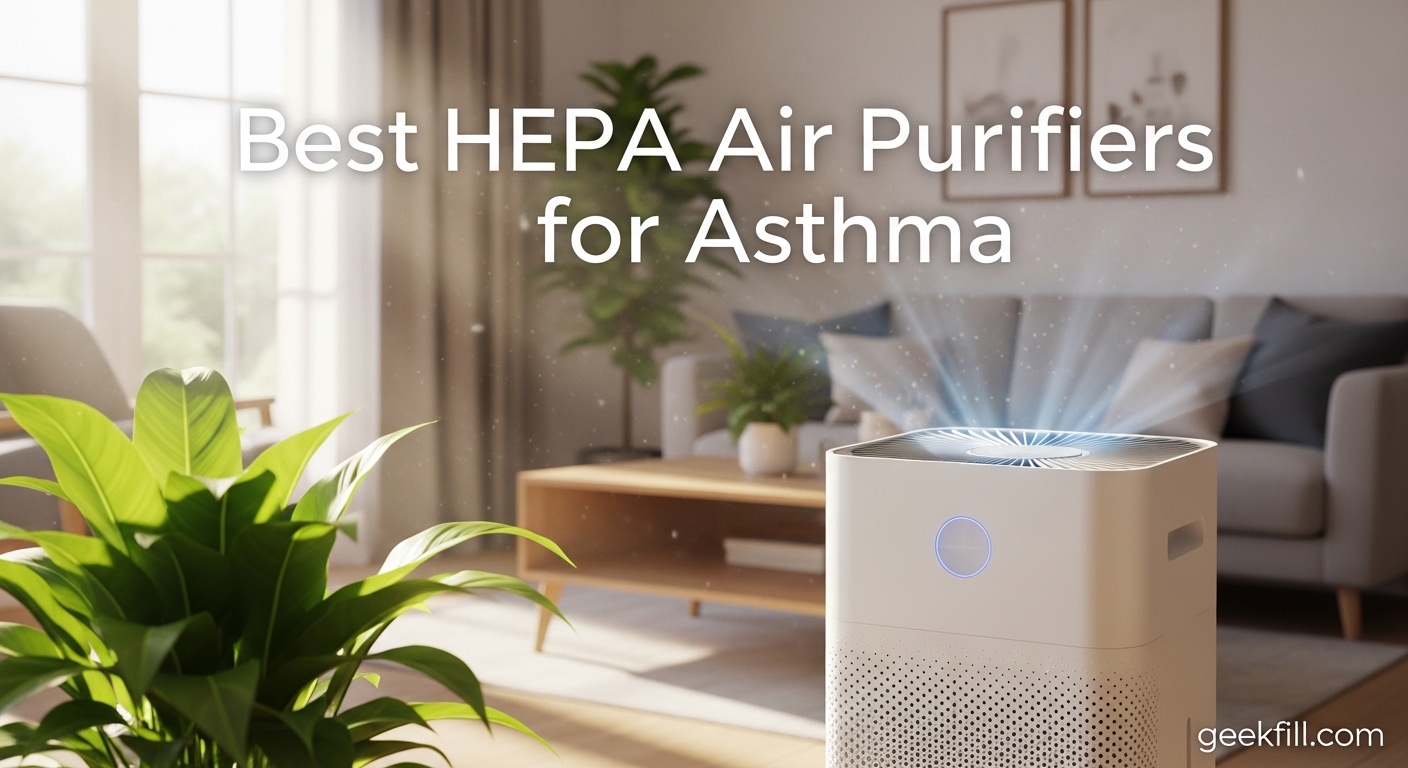 Best HEPA Air Purifiers for Asthma
