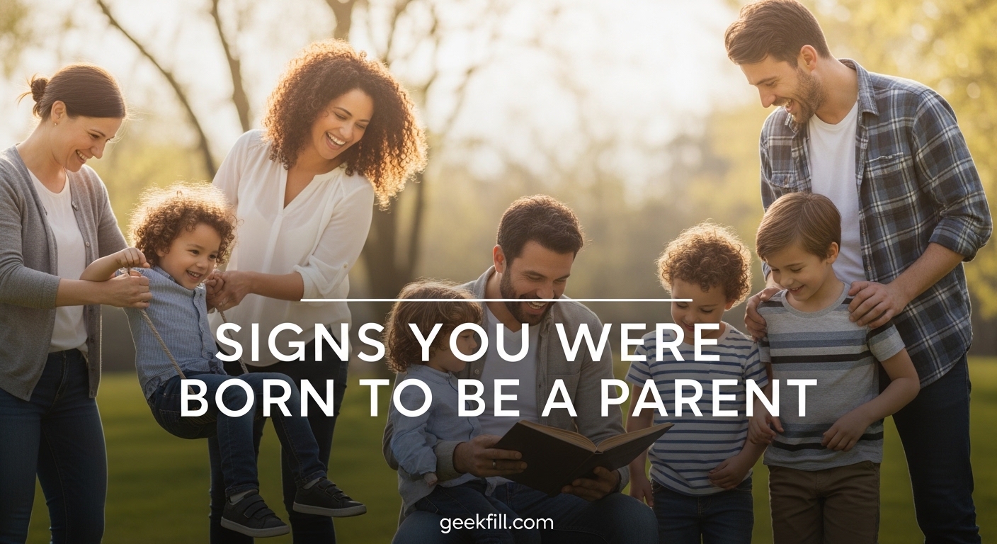 Signs You Were Born to Be a Parent