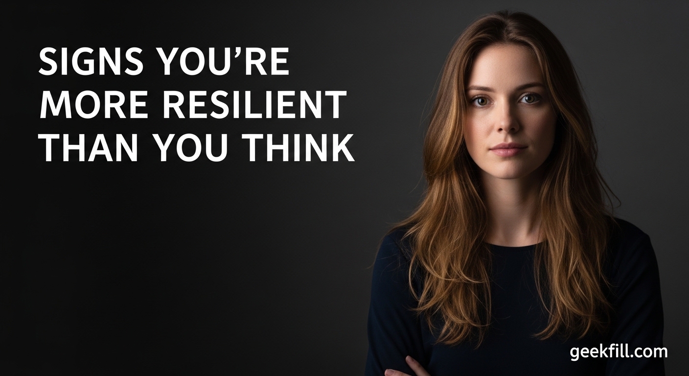 Signs You're More Resilient Than You Think