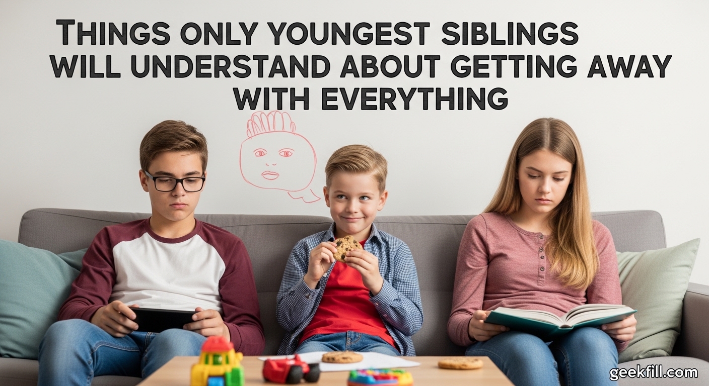 Things Only Youngest Siblings Will Understand About Getting Away With Everything