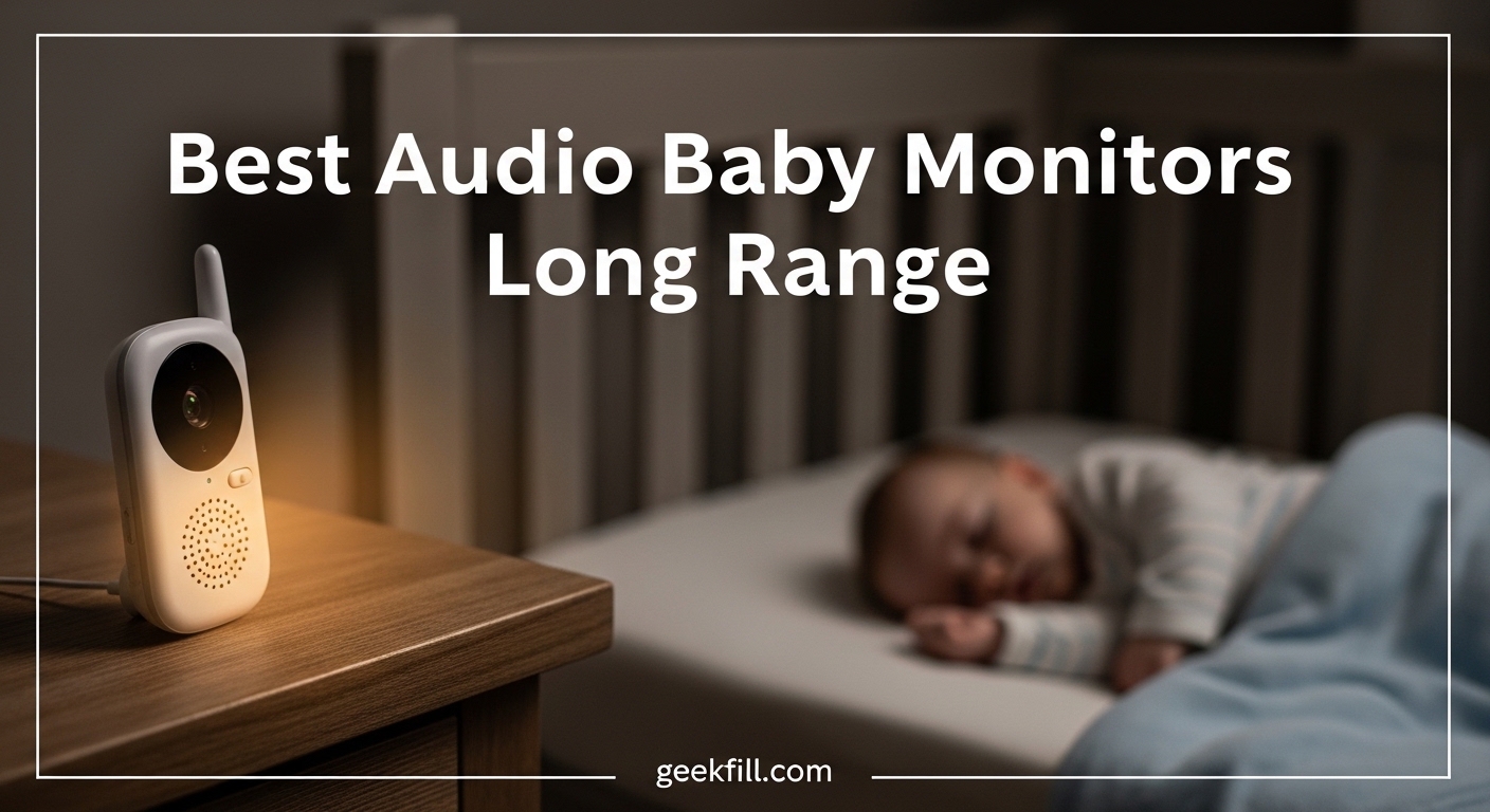 Best Audio Baby Monitors Long Range