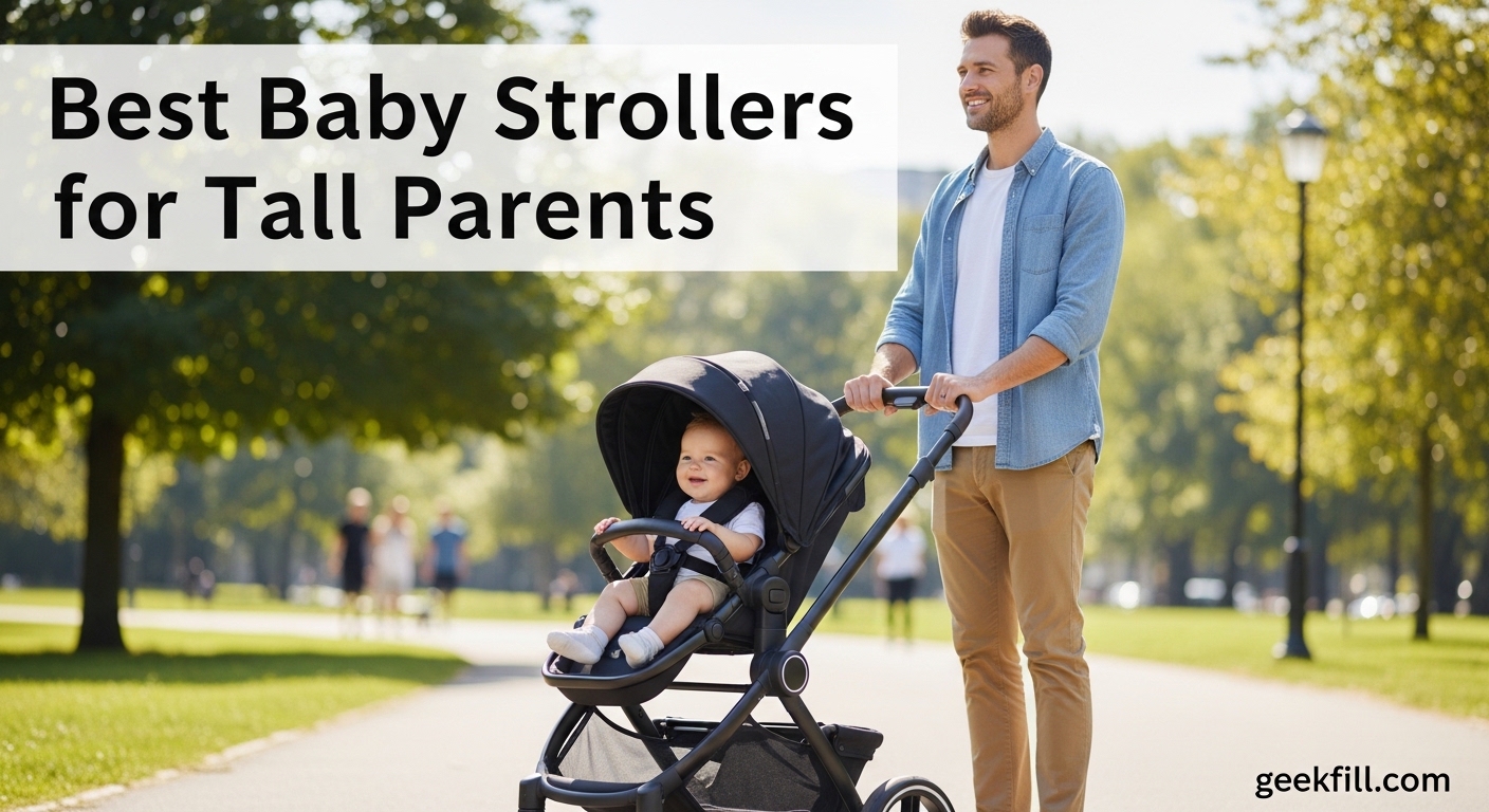 Best Baby Strollers for Tall Parents
