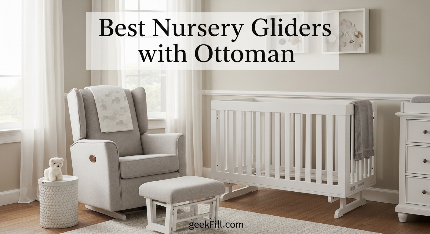 Best Nursery Gliders with Ottomans