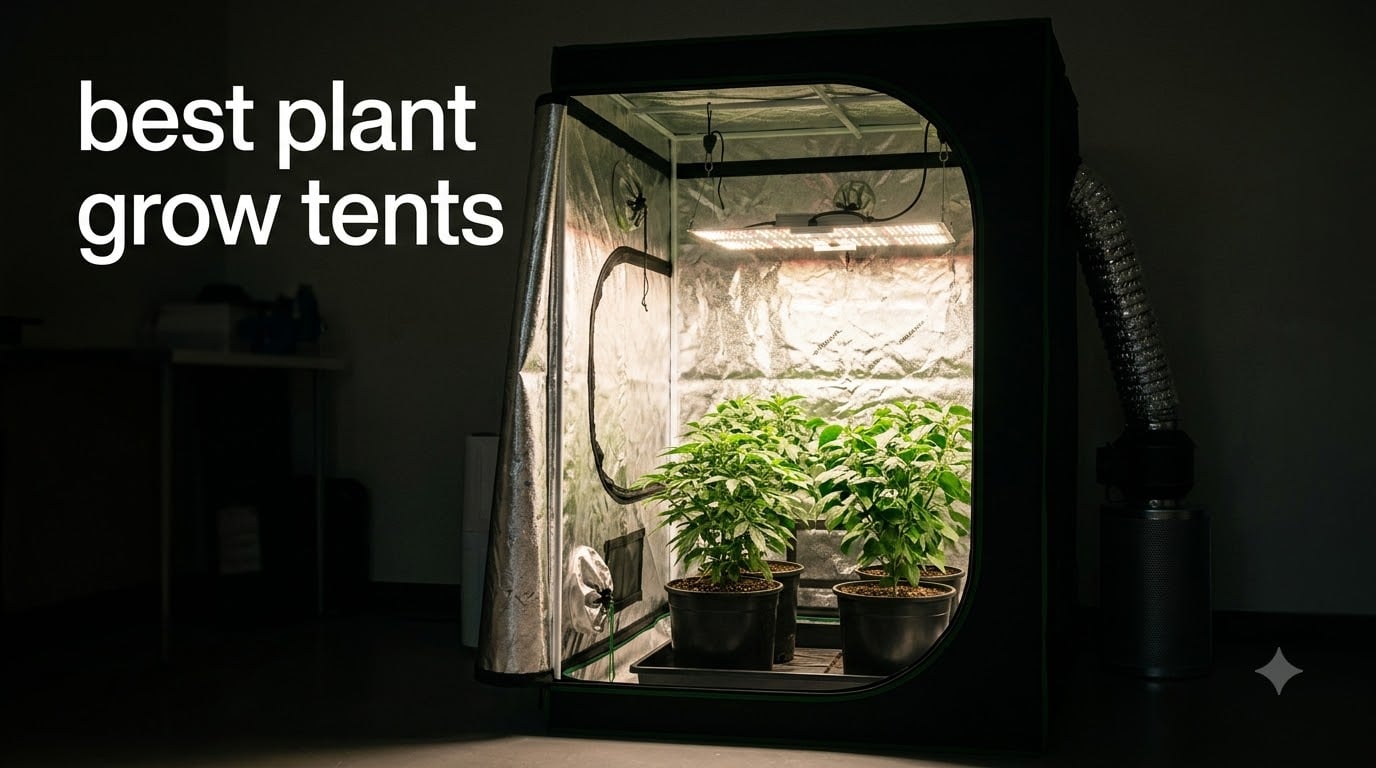best plant grow tents