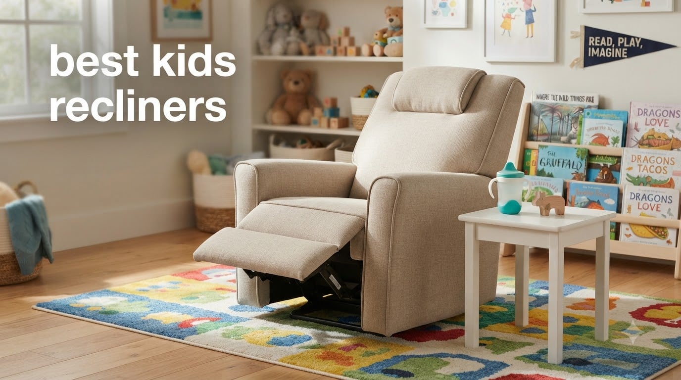 best kids recliners
