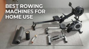 best rowing machines for home use