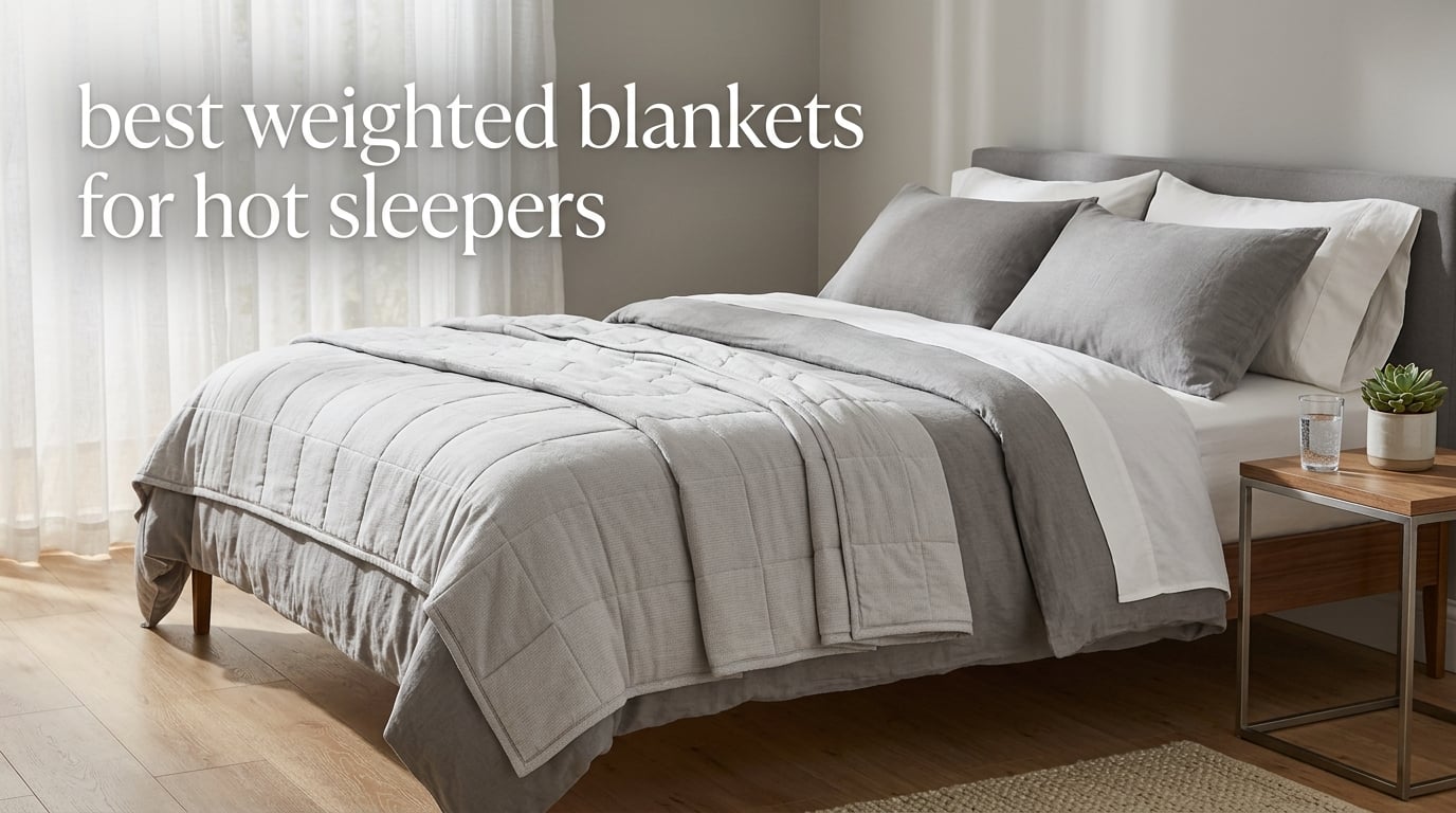 best weighted blankets for hot sleepers