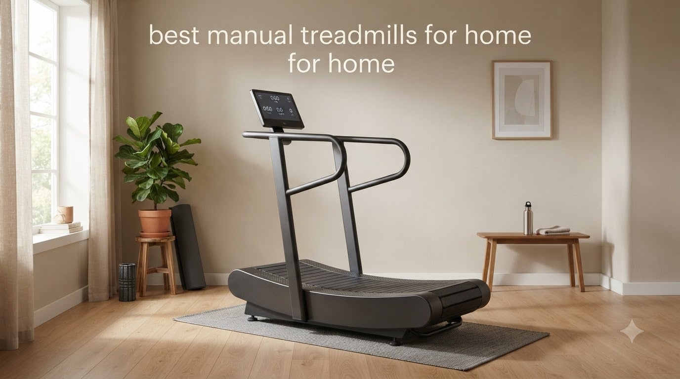 best manual treadmills for home