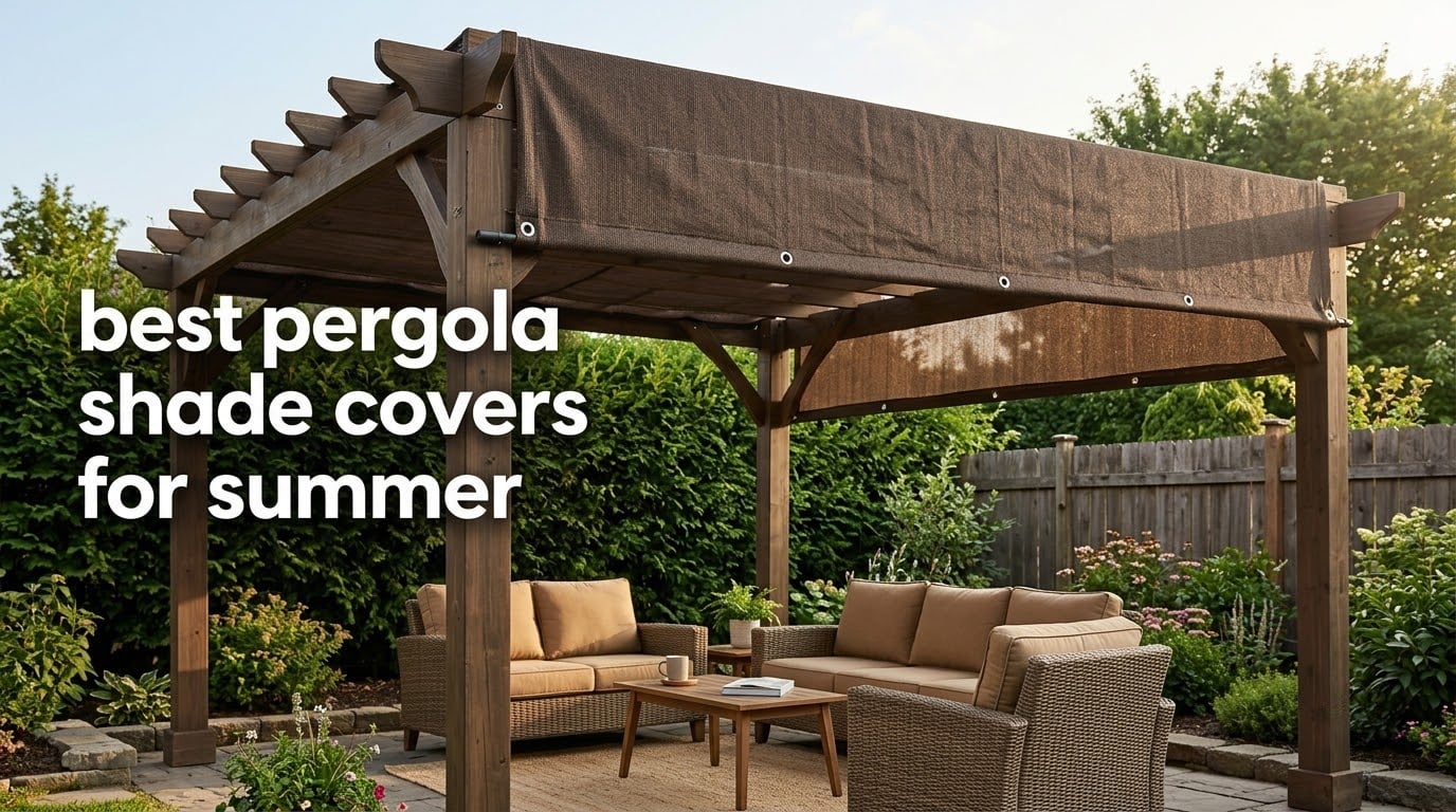best pergola shade covers for summer