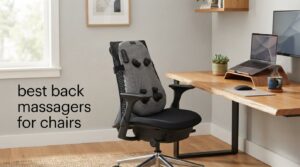 best back massagers for chairs