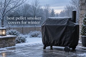 best pellet smoker covers for winter